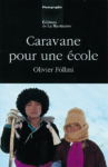 1990 Caravane pour une école d'Olivier Föllmi