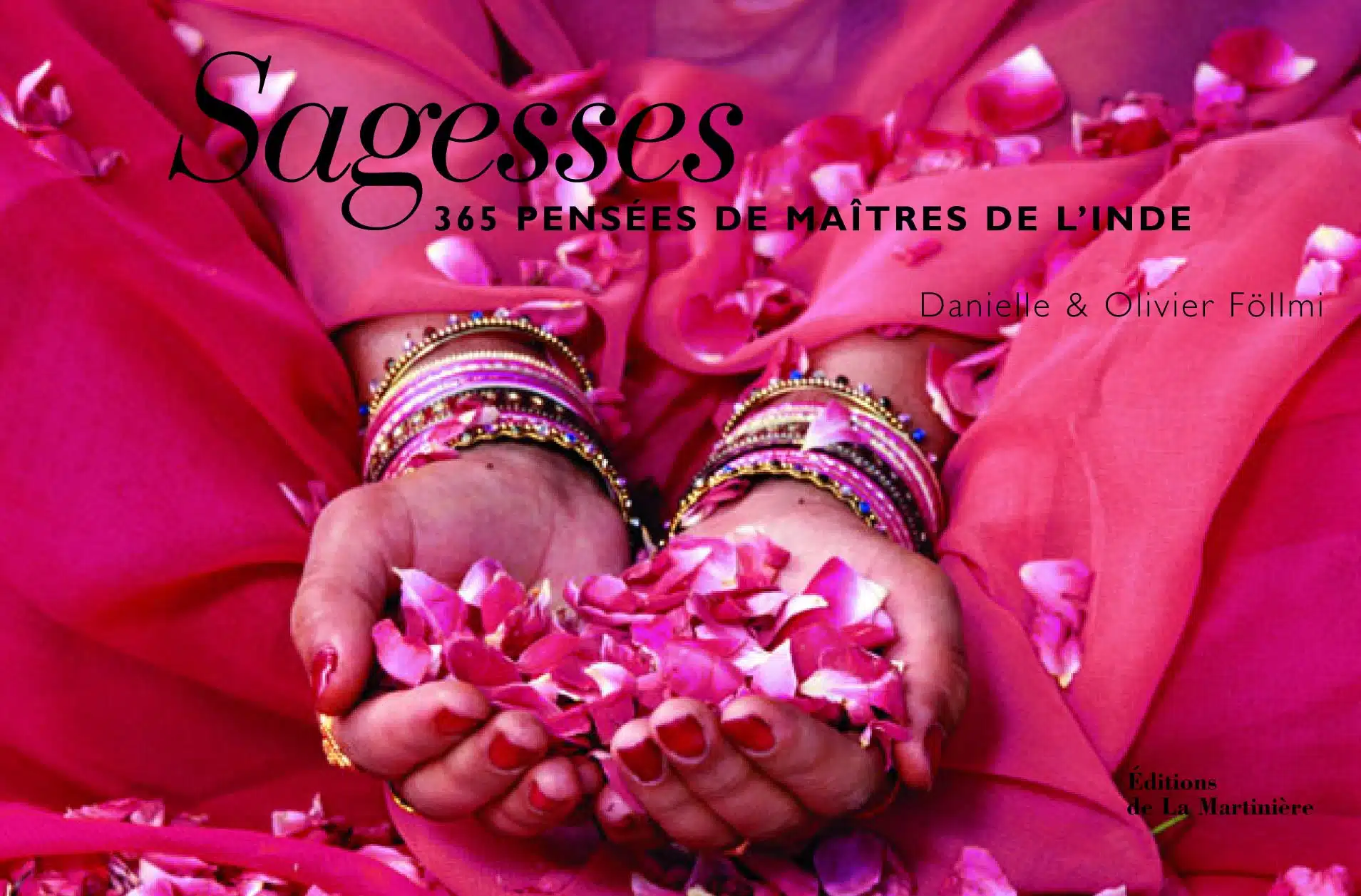 Livre "Sagesse, 365 clés de maîtres de l'Inde" de Danielle et Olivier Föllmi